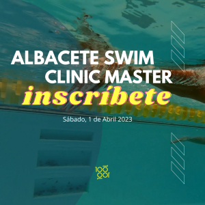 Albacete Swim | CLINIC PARA MASTERS